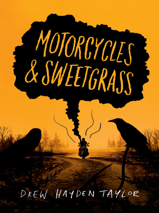 Title details for Motorcycles & Sweetgrass by Drew Hayden Taylor - Wait list